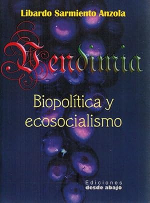 Imagen del vendedor de Vendimia: biopoltica y ecosocialismo. a la venta por La Librera, Iberoamerikan. Buchhandlung