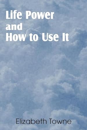 Seller image for Life Power and How to Use It for sale by AHA-BUCH GmbH