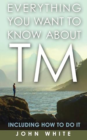 Image du vendeur pour Everything You Want to Know about TM -- Including How to Do It mis en vente par AHA-BUCH GmbH