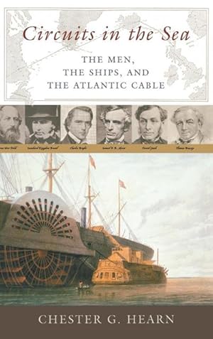 Seller image for Circuits in the Sea : The Men, the Ships, and the Atlantic Cable for sale by AHA-BUCH GmbH