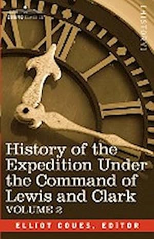 Seller image for History of the Expedition Under the Command of Lewis and Clark, Vol.2 for sale by AHA-BUCH GmbH
