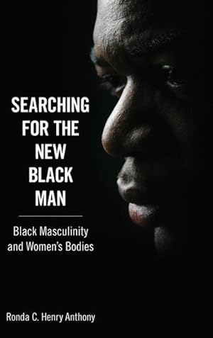 Immagine del venditore per Searching for the New Black Man : Black Masculinity and Women's Bodies venduto da AHA-BUCH GmbH
