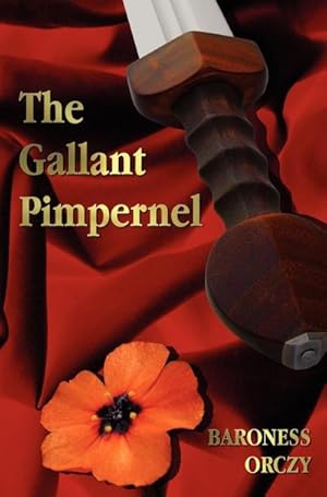 Bild des Verkufers fr The Gallant Pimpernel - Unabridged - Lord Tony's Wife, The Way of the Scarlet Pimpernel, Sir Percy Leads the Band, The Triumph of the Scarlet Pimpernel zum Verkauf von AHA-BUCH GmbH