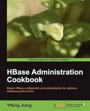 Immagine del venditore per Hbase Administration Cookbook venduto da AHA-BUCH GmbH
