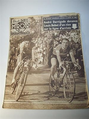 Bild des Verkufers fr But et Club / Le Miroir des Sports: Nr. 520. 27. Juin 1955 - Andre Darrigade devance Louis Bobet d un rien sur la ligne d arrivee- - (Tour de France 1955). zum Verkauf von Adalbert Gregor Schmidt