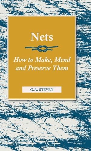 Seller image for Nets - How to Make, Mend and Preserve Them : Read Country Book for sale by AHA-BUCH GmbH