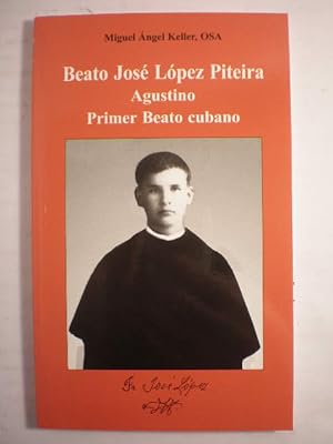 Imagen del vendedor de Beato Jos Lpez Piteira Agustino. Primer Beato cubano a la venta por Librera Antonio Azorn