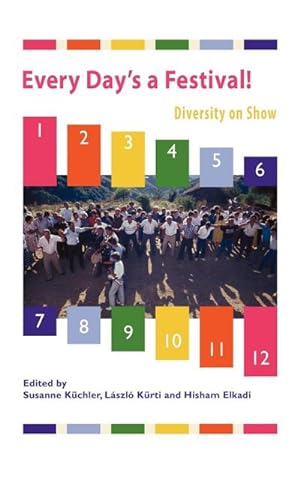 Image du vendeur pour Every Day's a Festival! : Diversity on Show mis en vente par AHA-BUCH GmbH