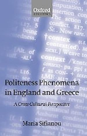 Seller image for Politeness Phenomena in England and Greece : A Cross-Cultural Perspective for sale by AHA-BUCH GmbH