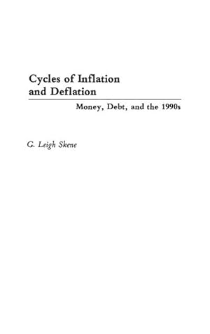 Imagen del vendedor de Cycles of Inflation and Deflation : Money, Debt, and the 1990s a la venta por AHA-BUCH GmbH