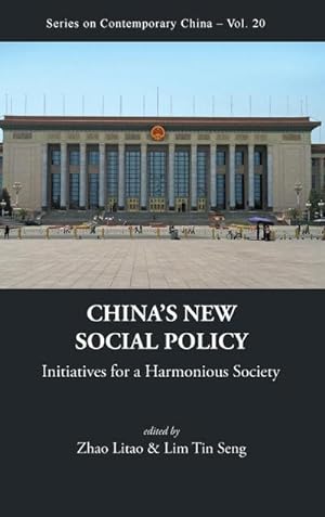 Seller image for China's New Social Policy : Initiatives for a Harmonious Society for sale by AHA-BUCH GmbH
