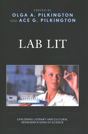 Image du vendeur pour Lab Lit : Exploring Literary and Cultural Representations of Science mis en vente par GreatBookPrices