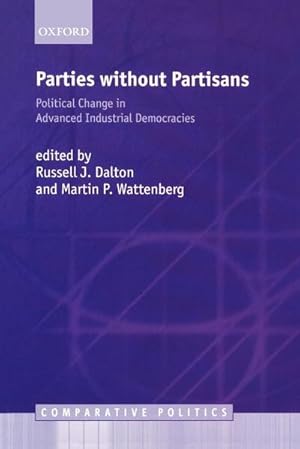 Imagen del vendedor de Parties Without Partisans : Political Change in Advanced Industrial Democracies a la venta por AHA-BUCH GmbH