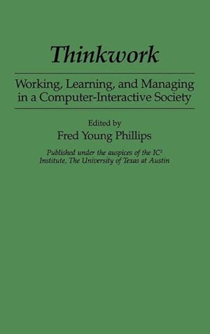 Image du vendeur pour Thinkwork : Working, Learning, and Managing in a Computer-Interactive Society mis en vente par AHA-BUCH GmbH