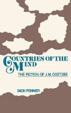 Imagen del vendedor de Countries of the Mind : The Fiction of J. M. Coetzee a la venta por AHA-BUCH GmbH