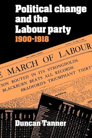 Bild des Verkufers fr Political Change and the Labour Party 1900 1918 zum Verkauf von AHA-BUCH GmbH