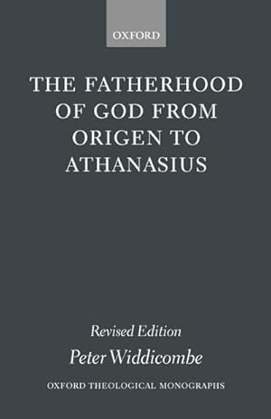 Seller image for The Fatherhood of God from Origen to Athanasius for sale by AHA-BUCH GmbH