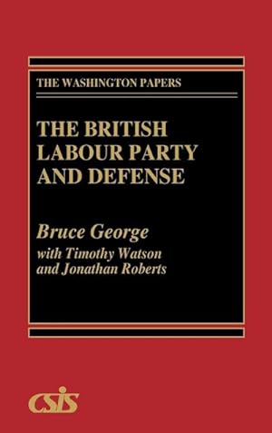 Seller image for The British Labour Party and Defense for sale by AHA-BUCH GmbH