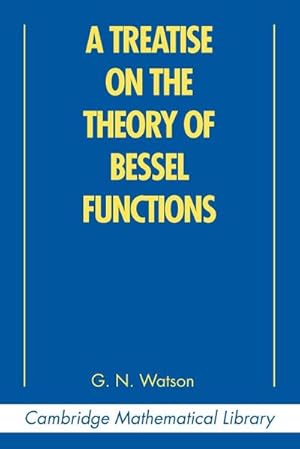 Imagen del vendedor de A Treatise on the Theory of Bessel Functions a la venta por AHA-BUCH GmbH