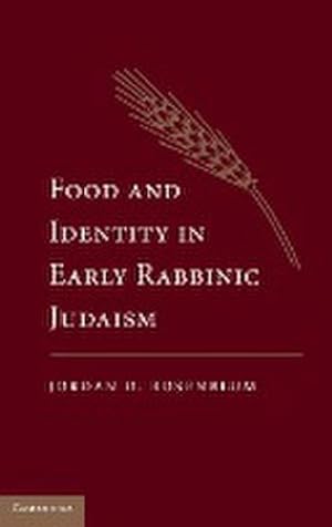 Bild des Verkufers fr Food and Identity in Early Rabbinic Judaism zum Verkauf von AHA-BUCH GmbH