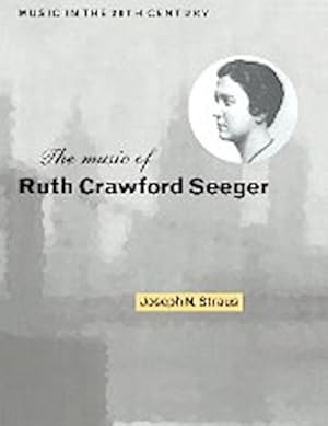 Bild des Verkufers fr The Music of Ruth Crawford Seeger zum Verkauf von AHA-BUCH GmbH