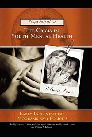 Seller image for Crisis in Youth Mental Health : Volume 4 Early Intervention Programs and Policies for sale by AHA-BUCH GmbH