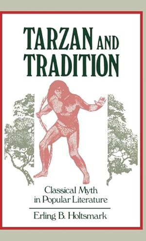 Seller image for Tarzan and Tradition : Classical Myth in Popular Literature for sale by AHA-BUCH GmbH