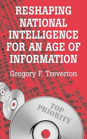 Imagen del vendedor de Reshaping National Intelligence for an Age of Information a la venta por AHA-BUCH GmbH