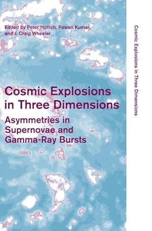 Bild des Verkufers fr Cosmic Explosions in Three Dimensions zum Verkauf von AHA-BUCH GmbH