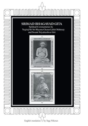 Immagine del venditore per Srimad Bhagavad Gita : Spiritual Commentaries by Yogiraj Sri Sri Shyama Charan Lahiri Mahasay and Swami Sriyukteshvar Giri English Translation by Yoga Niketan venduto da AHA-BUCH GmbH