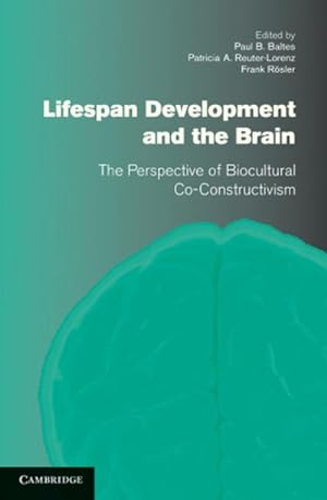Immagine del venditore per Lifespan Development and the Brain : The Perspective of Biocultural Co-Constructivism venduto da AHA-BUCH GmbH