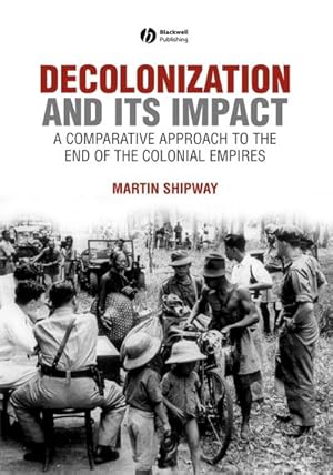 Seller image for Decolonization and its Impact : A Comparitive Approach to the End of the Colonial Empires for sale by AHA-BUCH GmbH