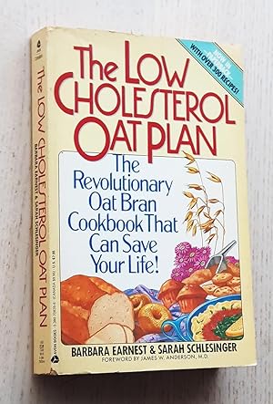 THE LOW CHOLESTEROL OAT PLAN. The Revolutionary oat Bran Cookbook that can save your life