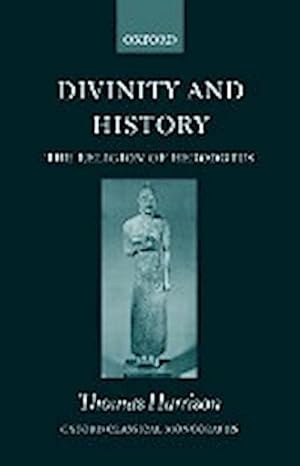 Seller image for Divinity and History : The Religion of Herodotus for sale by AHA-BUCH GmbH