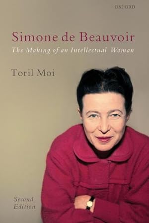 Imagen del vendedor de Simone de Beauvoir : The Making of an Intellectual Woman a la venta por AHA-BUCH GmbH