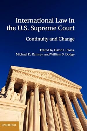 Imagen del vendedor de International Law in the U.S. Supreme Court : Continuity or Change a la venta por AHA-BUCH GmbH