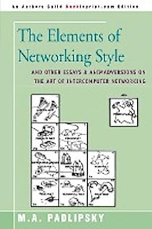 Immagine del venditore per The Elements of Networking Style : And Other Essays & Animadversions on the Art of Intercomputer Networking venduto da AHA-BUCH GmbH