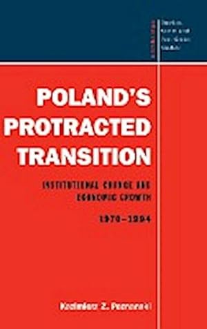 Bild des Verkufers fr Poland's Protracted Transition : Institutional Change and Economic Growth, 1970 1994 zum Verkauf von AHA-BUCH GmbH