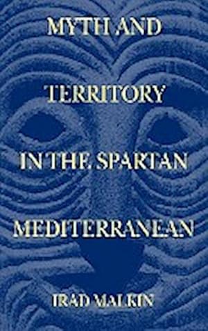 Immagine del venditore per Myth and Territory in the Spartan Mediterranean venduto da AHA-BUCH GmbH