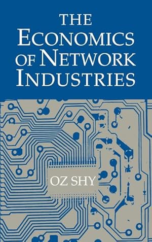 Bild des Verkufers fr The Economics of Network Industries zum Verkauf von AHA-BUCH GmbH