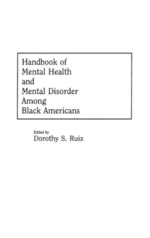 Imagen del vendedor de Handbook of Mental Health and Mental Disorder Among Black Americans a la venta por AHA-BUCH GmbH
