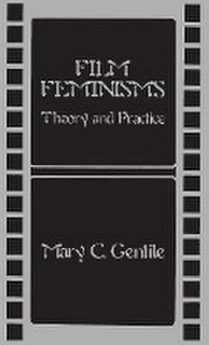 Seller image for Film Feminisms : Theory and Practice for sale by AHA-BUCH GmbH