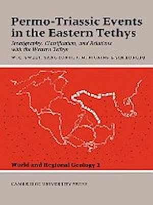 Image du vendeur pour Permo-Triassic Events in the Eastern Tethys : Stratigraphy Classification and Relations with the Western Tethys mis en vente par AHA-BUCH GmbH