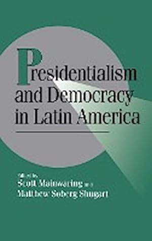 Immagine del venditore per Presidentialism and Democracy in Latin America venduto da AHA-BUCH GmbH