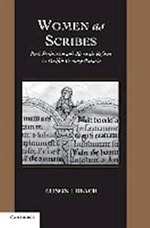 Bild des Verkufers fr Women as Scribes : Book Production and Monastic Reform in Twelfth-Century Bavaria zum Verkauf von AHA-BUCH GmbH