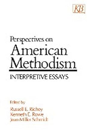 Seller image for Perspectives on American Methodism : Interpretive Essays for sale by AHA-BUCH GmbH