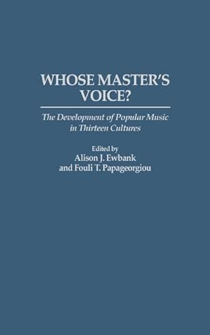 Seller image for Whose Master's Voice? : The Development of Popular Music in Thirteen Cultures for sale by AHA-BUCH GmbH