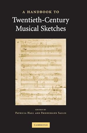 Bild des Verkufers fr A Handbook to Twentieth-Century Musical Sketches zum Verkauf von AHA-BUCH GmbH