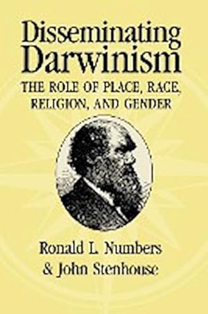 Imagen del vendedor de Disseminating Darwinism : The Role of Place, Race, Religion, and Gender a la venta por AHA-BUCH GmbH