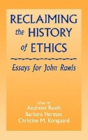 Bild des Verkufers fr Reclaiming the History of Ethics : Essays for John Rawls zum Verkauf von AHA-BUCH GmbH